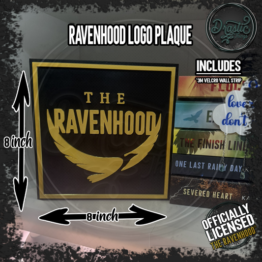 The Ravenhood & Legacy Logo Plaque's